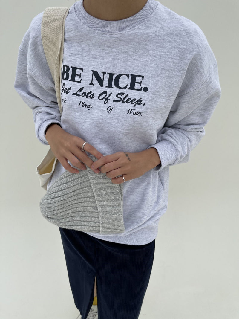 BE NICE PRINTED SWEATSHIRT
