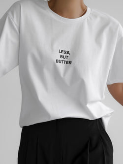 LESS, BUT BUTTER STITCHED T-SHIRT